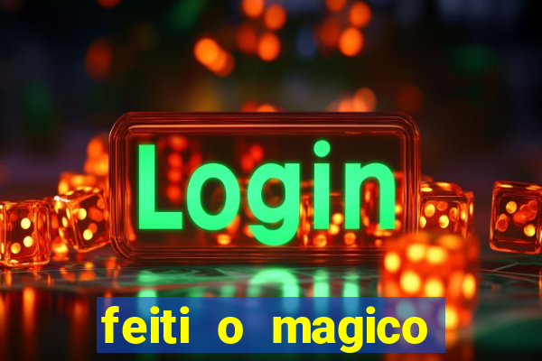 feiti o magico manga ler online